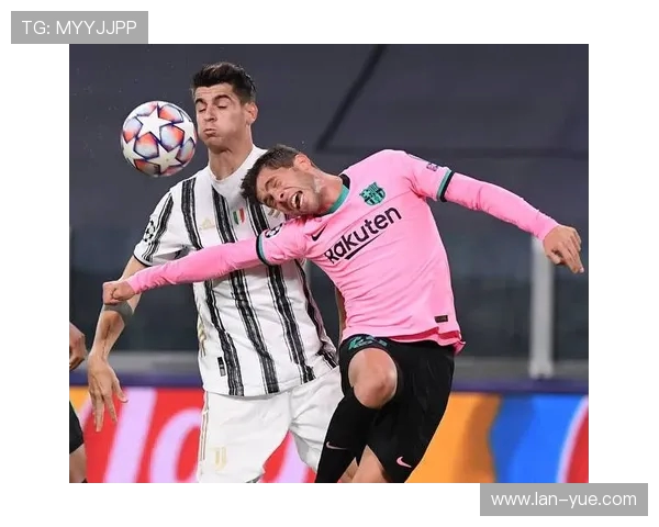 尤文图斯与巴塞罗那十月对决精彩回顾与赛前分析